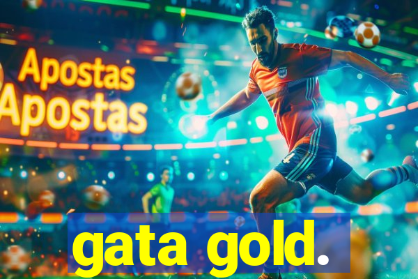 gata gold.